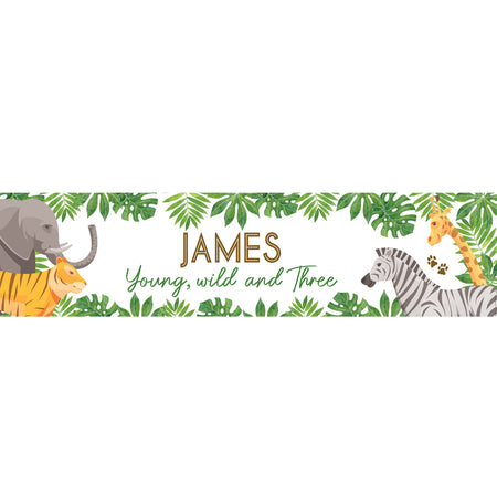 Young, Wild and THREE Jungle Animals Personalised Banner Decoration - 1.2m